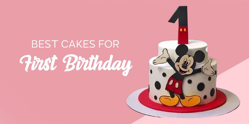 What Are The Best Cakes For First Birthday? - Cakebuzz